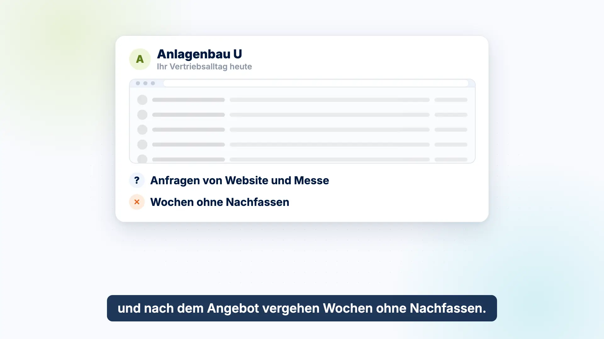 Vorschau des Erklärvideos: Ein Beispiel-Anlagenbauer bekommt Anfragen von Website und Messe, nach dem Angebot vergehen Wochen ohne Nachfassen.